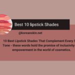 10 Best Lipstick Shades That Complement Every Skin Tone